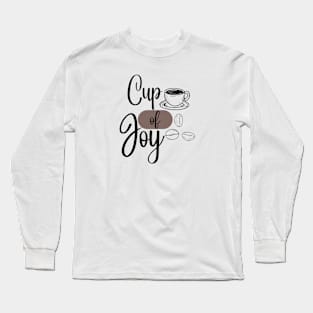 Cup of Joy Long Sleeve T-Shirt